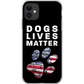 Dogs Lives Matter Phone Cases - GearHaus